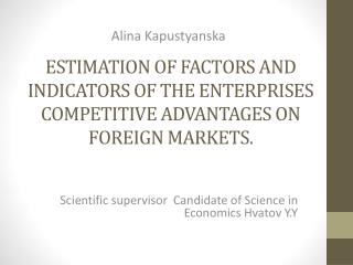Scientific supervisоr Candidate of Science in Economics Hvatov Y.Y