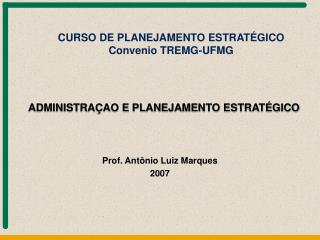 Prof. Antônio Luiz Marques 2007