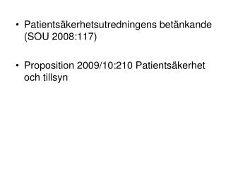 Patientsäkerhetsutredningens betänkande (SOU 2008:117)