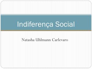 Indiferença Social