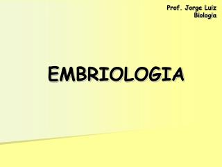 EMBRIOLOGIA