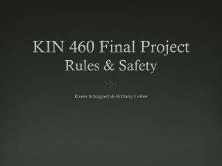 KIN 460 Final Project Rules &amp; Safety