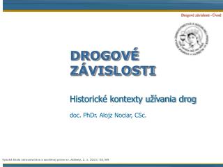 DROGOVÉ ZÁVISLOSTI