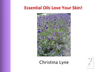 Essential Oils Love Your Skin!