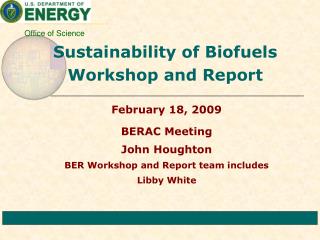 Sustainability of Biofuels Workshop and Report