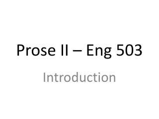 Prose II – Eng 503