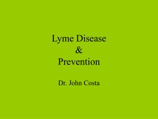 Lyme Disease &amp; Prevention