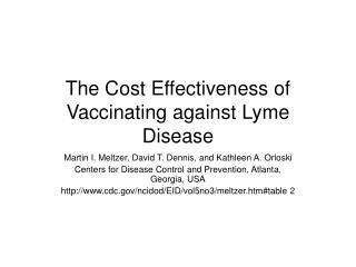The Cost Effectiveness of Vaccinating against Lyme Disease