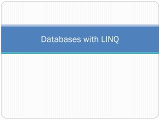 Databases with LINQ