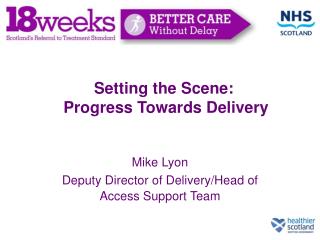 Setting the Scene: Progress Towards Delivery