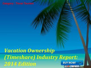 Aarkstore.com - Vacation Ownership Industry Report: 2014