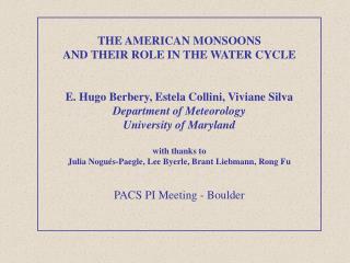 THE AMERICAN MONSOONS AND THEIR ROLE IN THE WATER CYCLE