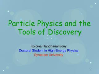 Particle Physics and the Tools of Discovery