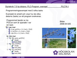 Styrteknik 7.5 hp distans: PLC-Program, exempel 	 PLC7A:1