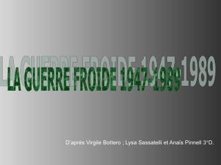 LA GUERRE FROIDE 1947-1989