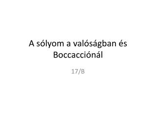 A sólyom a valóságban és Boccacciónál