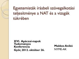 Egyetemisták írásbeli szövegalkotási teljesítménye a NAT és a vizsgák tükrében