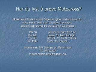 Har du lyst å prøve Motocross?