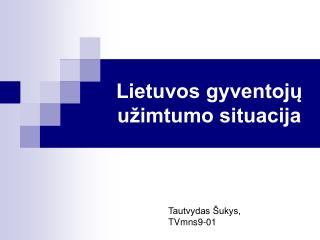Lietuvos gyventojų užimtumo situacija