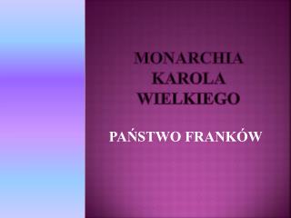 MONARCHIA KAROLA WIELKIEGO