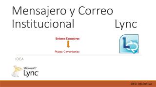 Mensajero y Correo Institucional Lync