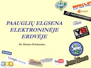 PAAUGLIŲ ELGSENA ELEKTRONINĖJE ERDVĖJE