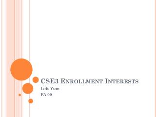 CSE3 Enrollment Interests