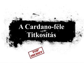 A Cardano-féle Titkosítás