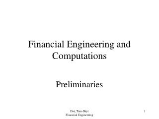 Financial Engineering and Computations