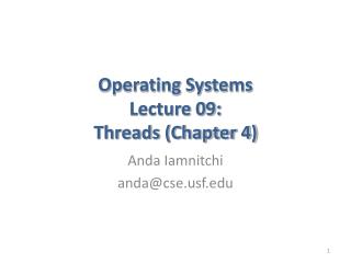 Operating Systems Lecture 09: Threads (Chapter 4)