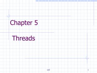 Chapter 5 Threads