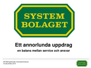 Ett annorlunda uppdrag en balans mellan service och ansvar