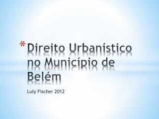 Direito Urbanístico no Município de Belém