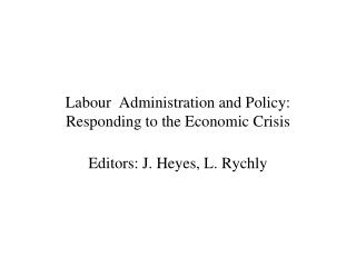 Labour Administration and Policy: Responding to the Economic Crisis