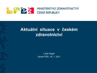 Aktuální situace v českém zdravotnictví