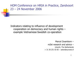 HOM Conference on HRIA in Practice, Zandvoort 23 – 24 November 2006