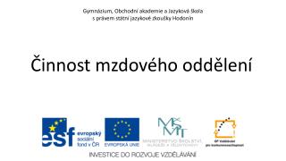 Gymnázium, Obchodní akademie a Jazyková škola s právem státní jazykové zkoušky Hodonín