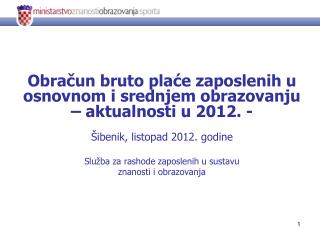 Obračun bruto plaće zaposlenih u osnovnom i srednjem obrazovanju – aktualnosti u 2012. -