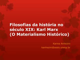 Filosofias da história no século XIX: Karl Marx (O Materialismo Histórico)