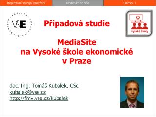 Případová studie MediaSite na Vysoké škole ekonomické v Praze