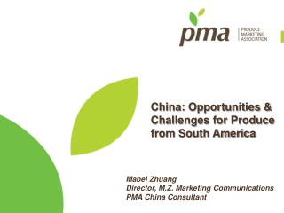 China: Opportunities &amp; Challenges for Produce from South America
