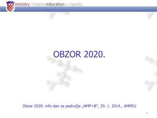 OBZOR 2020. Obzor 2020. info dan za područje „NMP+B”, 29. 1. 2014., AMPEU