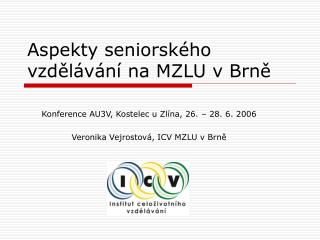 Aspekty seniorského vzdělávání na MZLU v Brně