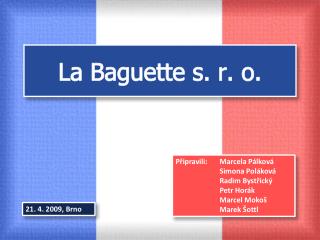 La Baguette s. r. o.