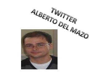 TWITTER ALBERTO DEL MAZO