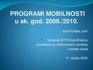 PROGRAMI MOBILNOSTI u ak. god. 2009./2010.