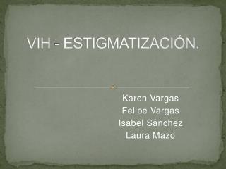 VIH - ESTIGMATIZACIÓN.