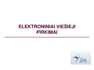 ELEKTRONINIAI VIEŠ IEJI PIRKIMAI