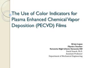 The Use of Color Indicators for Plasma Enhanced Chemical Vapor Deposition (PECVD) Films