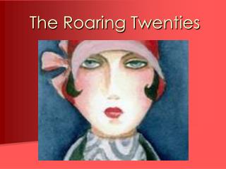 The Roaring Twenties